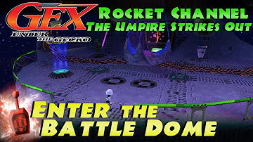 How to "Enter the Battle Dome" | The Umpire Strikes Out - Rocket Channel | Gex: Enter the Gecko