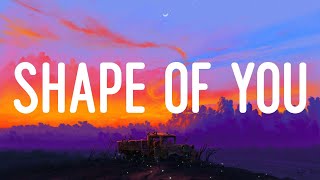 Ed Sheeran  Shape of You (Lyrics)