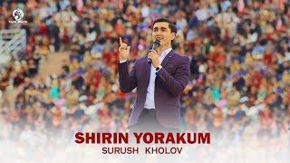 Суруш Холов - Ширин Ёракум / Surush Kholov - Shirin Yorakum