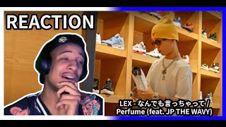 LEX - なんでも言っちゃって / Perfume (feat. JP THE WAVY) 海外の反応 | Reaction