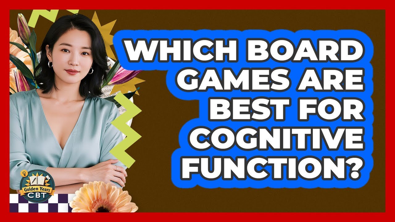 Which Board Games Are Best For Cognitive Function? - YouTube