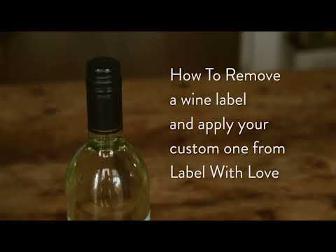 How to Remove Labels from a Wine Bottle (Original from 2015)