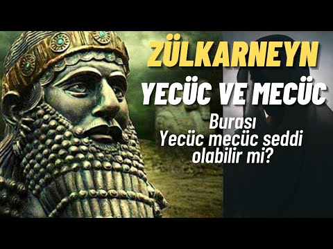 Zülkarneyn kimdir yecüc ve mecüc ne zaman çıkacak ve zülkarneyn seddi nerede?