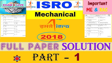 ISRO 2018 MECHANICAL SOLVED FULL PAPER [Part - 1|| ques 1 to 40||] Imp for both mechanical & RAC