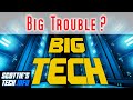 Is Big Tech in Big Trouble?