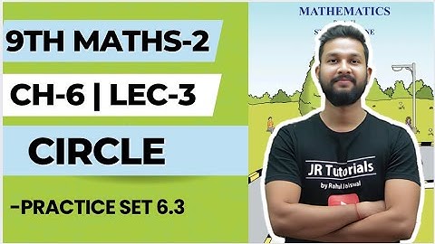 9th Maths 2 | Chapter 6 | Circle | Practice set 6.3 | Lecture 3 | Maharashtra Board | JR Tutorials |