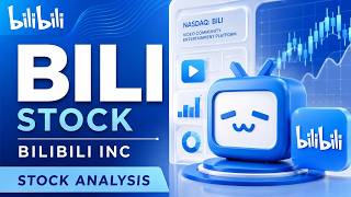 BILI Stock Analysis | Bilibili Inc Stock Overview, Business Update & Chart Review