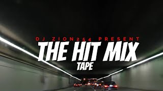 THE HIT MIX TAPE BY DJ ZION254 4K HD VIDEO