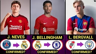 🔥 THE RECENT CONFIRMED SUMMER TRANSFERS AND RUMOURS 2024, Bellingham to Liverpool,Neves to Man U