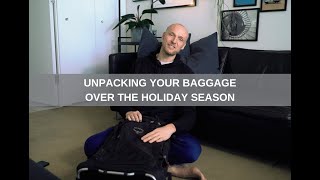 Unpacking Your Baggage This Holiday Season
