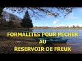 Formalites pour pecher sur le reservoir de freux