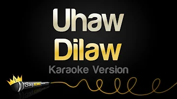 Dilaw - Uhaw (Karaoke Songs)