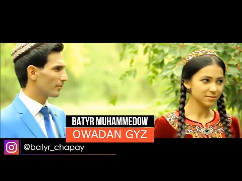 Batyr Muhammedow - Owadan gyz (Official Music Video)