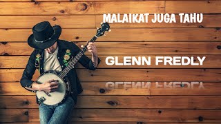 Malaikat Juga Tahu  Glenn Fredly  Lirik Cover By Willy Sopacua