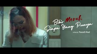 Watch Bibir Merah Siapa yang Punya Trailer