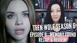 Teen Wolf Season 6 Episode 9 Memory Found Recap & Review