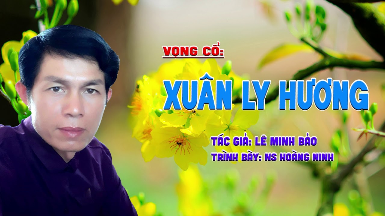 Xuân ly hương - Sáng tác: Lê Minh Bảo - Người trình... - youtube