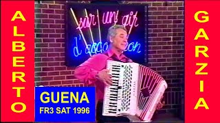 Alberto GARZIA "GUENA" FR3 SAT (1996)