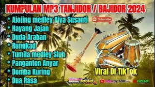 ⛔KUMPULAN MP3 VIRAL TIKTOK‼️ TANJIDOR _ BAJIDOR //ALBUM PILIHAN TERBARU 2024