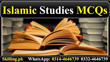 Islamic Studies MCQs From CSS Past Papers