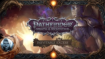 Pathfinder Wrath of the Righteous All DLC Unfair Playthrough by @Somulo | Inevitable Excess DLC #2