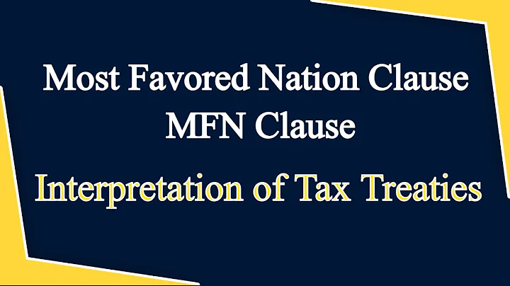 Most Favored Nation Clause MFN Clause - Interpretation of Tax Treaties - +91-9667714335