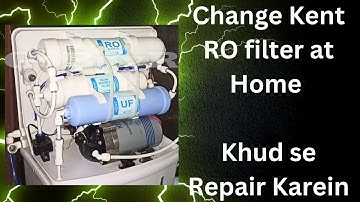 Kent RO Filter Change | Kent RO Filter Replacement | How to Change Kent water filter #kentro #kent