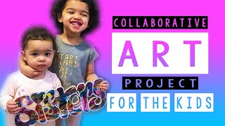 Collaborative Art Project for the Kids: Helping my daughters work together on a custom piece of art