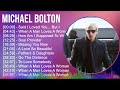 Michael Bolton 2024 MIX Best Songs - Said I Loved You... But I Lied, When A Man Loves A Woman, H...