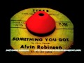 Alvin Robinson - Something You Got Video Klibi Alvin Robinson - Something You Got Video Klibi