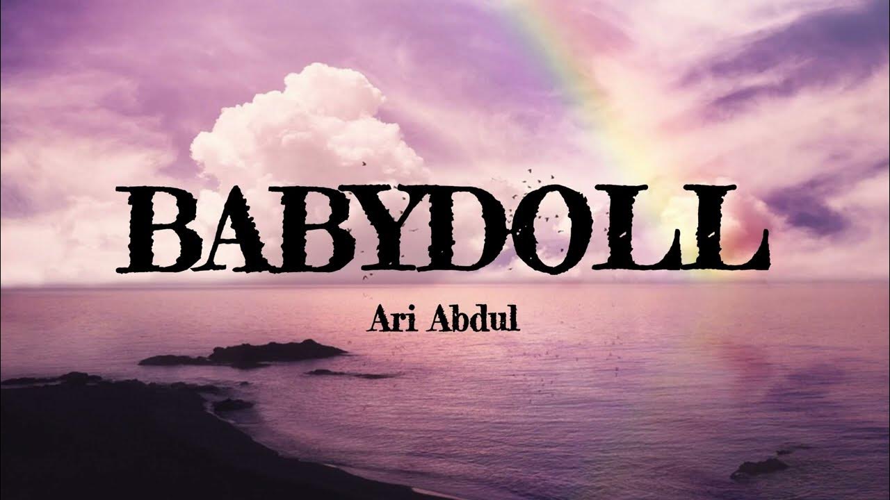 Babydoll (Lyrics) Ari Abdul YouTube