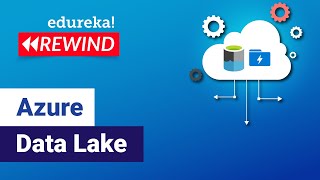 Azure Data Lake   | Azure Data Lake Tutorial | Azure | Edureka Rewind -  7