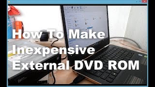 don’t throw away pc’s dvd rom, make it as inexpensive external dvd drive for laptop