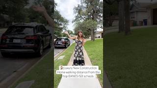 Luxury New Construction Home with a short walk to top EANES ISD schools in Westlake ATX 🏠