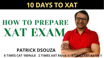 Last 10 Days Preparation Plan for XAT | XAT | Patrick Dsouza | 6 times CAT 100%iler
