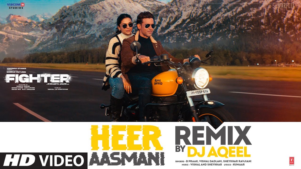 Heer Aasmani (Remix) by DJ Aqeel | Hrithik Roshan, Deepika, Anil K, Vishal-Sheykhar, Bpraak, Kumaar