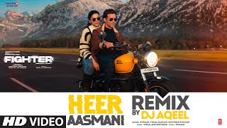 Heer Aasmani (Remix) by DJ Aqeel | Hrithik Roshan, Deepika, Anil K, Vishal-Sheykhar, Bpraak, Kumaar Resimi