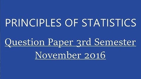 B.Com 3rd Semester Principles Of Statistics | Question Paper Nov 2016
