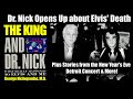 Elvis & Dr. Nick "What Really Happened"