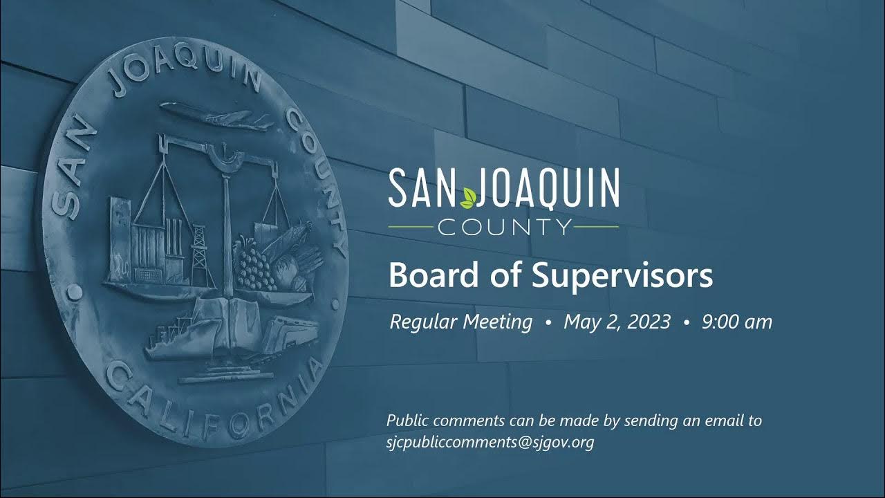 San Joaquin County Board of Supervisors • Regular Meeting • May 2, 2023