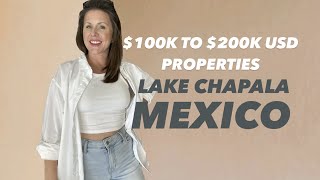 $100k to $200k USD 3-PROPERTY TOUR LAKE CHAPALA, MEXICO