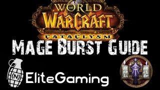 WoW Frost Mage PvP Guide - How To Do MASSIVE Burst! | Patch 4.3 | NonEliteGaming