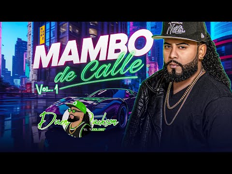 MAMBO DE CALLE MIX VOL.1 · MEZCLANDO EN VIVO DUENDE JACKSON