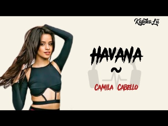 Havana - Camila Cabello | Lirik/lyric class=