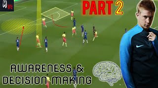 How To Improve Your Awareness & Decision Making In Football Part 2