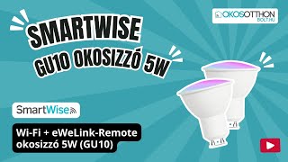 Smartwise Wi-Fi Ewelink-Remote Okosizzó 5W Gu10