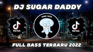 Dj Sugar Daddy Viral Tiktok Terbaru 2022 - Mengkane