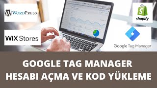 Google Tag Manager ve Google Tag Asistan Kurulumu Shopify | Wix | Wordpress