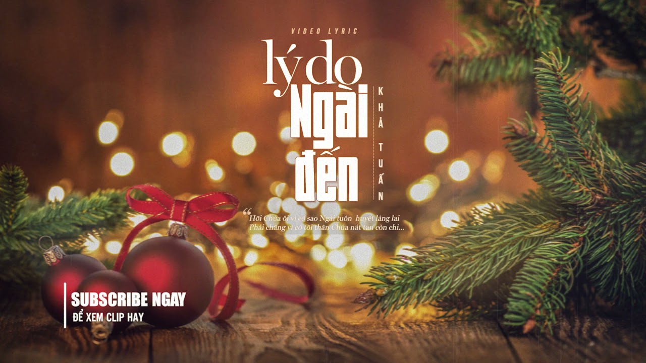 [MV LYRICS ] Lý Do Ngài Đến ( We Are The Reason ) - Khả Tuấn | Nhạc Giáng Sinh Tin Lành