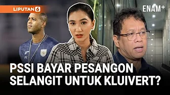 Besar Pesangon Patrick Kluivert dari PSSI | Respon Menkeu Purbaya Soal Utang Whoosh | Liputan6
